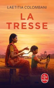 Couverture du livre La Tresse de Laetitia Colombani, roman sur trois femmes dont une intouchable en Inde luttant contre le système des castes