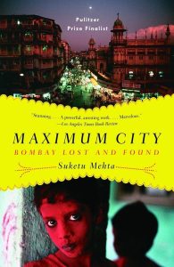 Couverture du livre Maximum City de Suketu Mehta, enquête journalistique sur Mumbai Bombay et ses contradictions
